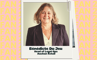 Interview #FAN2 Bénédicte De Mollerat du Jeu, pionnière des Legal Ops et de l’innovation juridique chez Auchan
